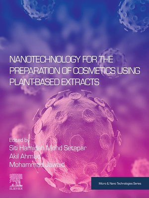 cover image of Nanotechnology for the Preparation of Cosmetics using Plant-Based Extracts